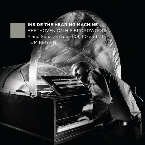 Inside the Hearing Machine - 贝多芬与他的布罗德伍德钢琴