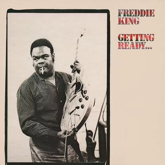 Freddie King - Getting Ready... (World)