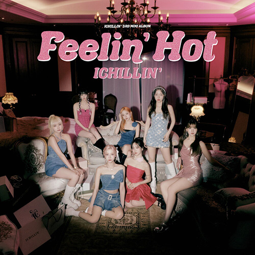 CHILLIN' (아이칠린) - Feelin' Hot