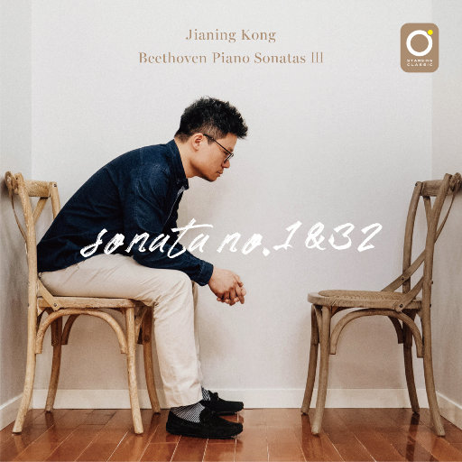 贝多芬钢琴奏鸣曲Ⅲ——“终始”（Beethoven Piano Sonatas Ⅲ - Sonata No. 1 & 32）