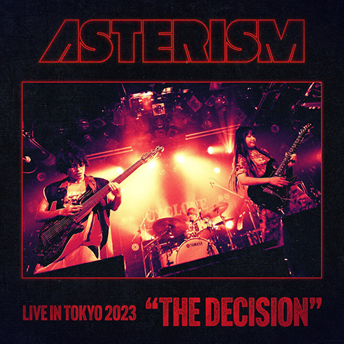 ASTERISM - THE DECISION - Live in Tokyo_无损FLAC/WAV下载